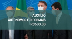 Coronavírus: Bolsonaro anuncia auxílio de R$ 600 a Autônomos e Informais